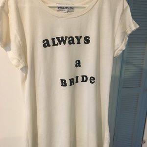 Wildfox “Always a Bride” Tee